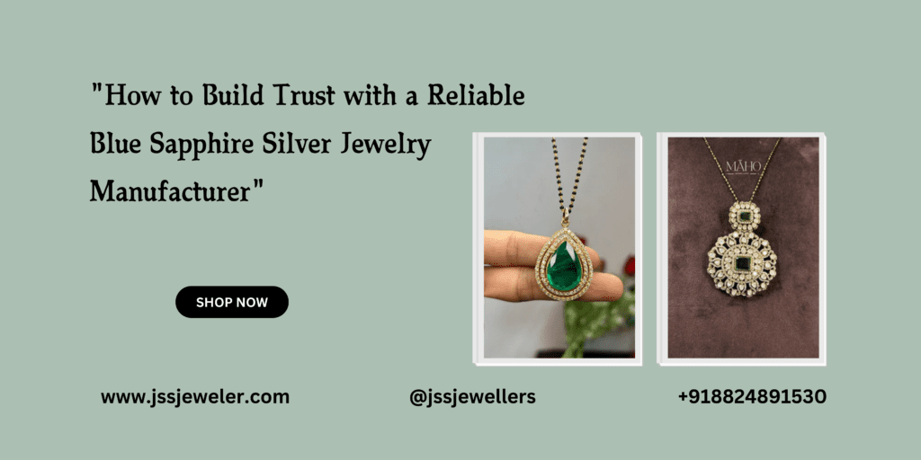 "Two images of blue sapphire and silver jewelry pendants, one with a teardrop-shaped blue sapphire and the other with a circular design, with a blog post title about building trust with a jewelry manufacturer."
