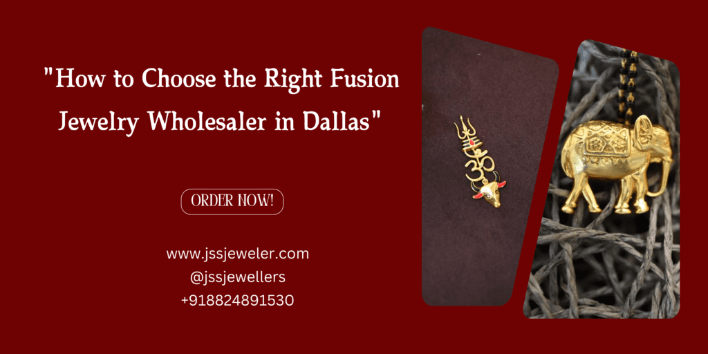 Text: The main text is "How to Choose the Right Fusion Jewelry Wholesaler in Dallas." There is also a call to action to "ORDER NOW!" and contact information. Images: Two images of gold pendants are shown. One is a trident and the other is an elephant. Background: The background is a deep red color.