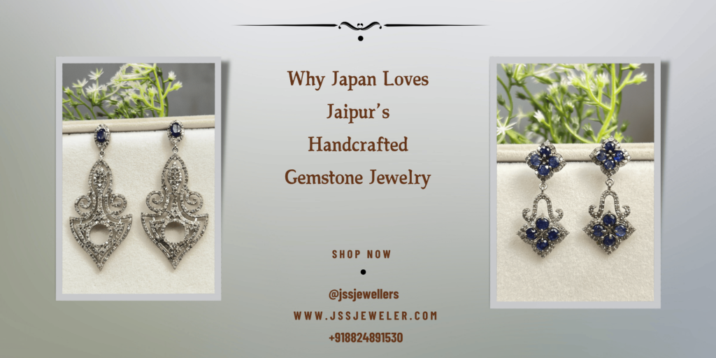 "An advertisement featuring two pairs of intricately designed handcrafted gemstone earrings with blue sapphire accents from Jaipur. The background includes soft plant elements. The text in the center highlights Japan's love for Jaipur’s handcrafted gemstone jewelry, with a call to shop now. Contact details, including the Instagram handle @jssjewellers, website www.jssjeweler.com, and phone number +918824891530, are displayed."