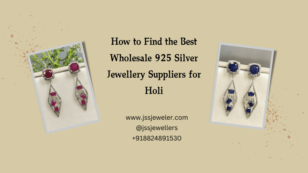 This image is an advertisement for JSS Jeweler, promoting their wholesale 925 silver jewelry for Holi. It features two sets of earrings, one with red stones and the other with blue, alongside website and contact information.