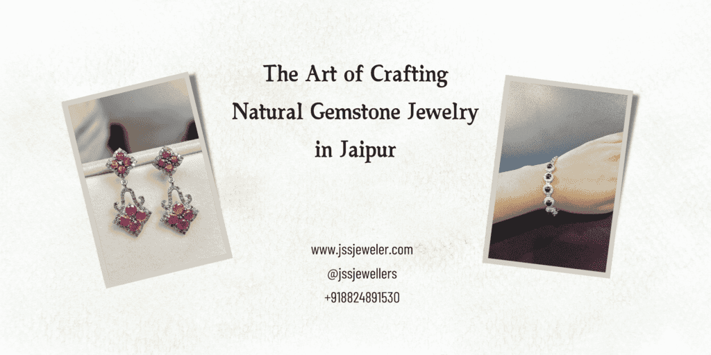 Alt text: "A promotional banner for JSS Jeweler showcasing natural gemstone jewelry crafted in Jaipur. The banner features two tilted images: one on the left displaying a pair of elegant ruby and diamond earrings set in silver, and one on the right showing a delicate gemstone bracelet worn on a hand. The central text reads 'The Art of Crafting Natural Gemstone Jewelry in Jaipur,' with contact details below, including the website (www.jssjeweler.com), Instagram handle (@jssjewellers), and phone number (+918824891530). The background has a subtle textured effect."
