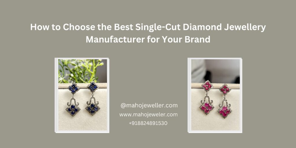 The image showcases two pairs of elegant single-cut diamond earrings, one with blue sapphires and the other with pink rubies, set in intricate metal designs. It promotes choosing the best diamond jewelry manufacturer, featuring the brand's website and contact details.