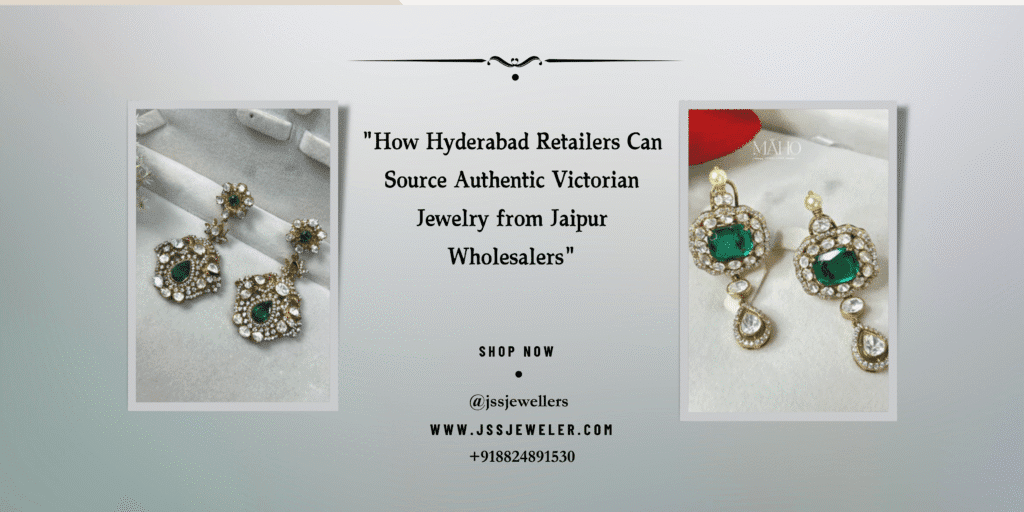 This advertisement from JSS Jewellers promotes sourcing authentic Victorian jewelry from Jaipur wholesalers for Hyderabad retailers. It features two elegant pairs of emerald-studded vintage-style earrings. The graphic includes a "SHOP NOW" call to action, their website (www.jssjeweler.com), social media handle (@jssjewellers), and contact number (+918824891530).